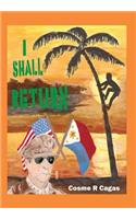 I Shall Return: (English)