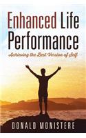 Enhanced Life Performance