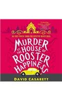 Murder at the House of Rooster Happiness
