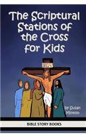 The Scriptural Stations of the Cross for Kids