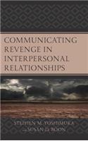 Communicating Revenge in Interpersonal Relationships