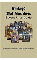 Vintage Slot Machines Buyers Price Guide