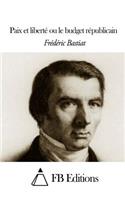 Paix et liberté ou le budget républicain: (French)