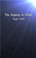 The Rapture Is When