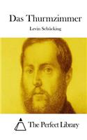 Das Thurmzimmer: (German)