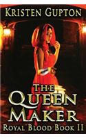 The Queen Maker