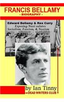 Francis Bellamy Biography - Edward Bellamy, Rex Curry exposing Nazi salutes, Socialism, Fascism, Nazism