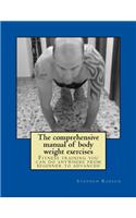 The comprehensive manual of body weight exercises