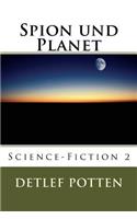 Spion und Planet: Science-Fiction 2(German)