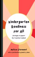 Kindergarten Readiness for All: Strategies to Support the Transition to School