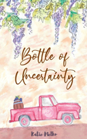 Bottle of Uncertainty