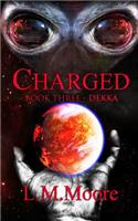Charged - Book Three - Dekka