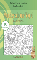 Wunderschöne Vögel Malbuch