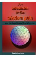 An Introduction to the Wisdom Path and the Teachings of Lewis Harrison