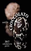 Morte Di Cioccolato 2017 Calendario Da Parete (Edizione Italia)