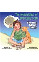 The Adventures of Petoskey Todd: The Big Stone Hunt