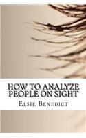 How to Analyze People on Sight