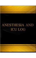 Anesthesia and ICU (Log Book, Journal - 125 pgs, 8.5 X 11 inches): Anesthesia and ICU Logbook (Black cover, X-Large)