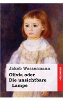 Olivia oder Die unsichtbare Lampe