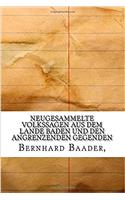 Neugesammelte Volkssagen aus dem Lande Baden und den angrenzenden Gegenden