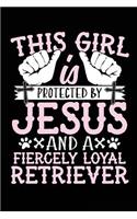 This Girl Is Protected By Jesus And A Fiercely Loyal Retriever