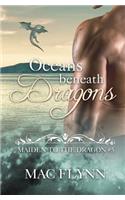 Oceans Beneath Dragons: Maiden to the Dragon #5 (Alpha Dragon Shifter Romance)