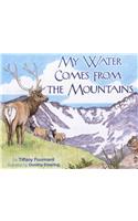 My Water Comes from the Mountains