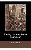 Our Mysterious Panics, 1830-1930