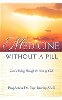 Medicine Without A Pill