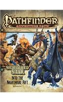 Pathfinder Adventure Path: Shattered Star Part 5 - Into the Nightmare Rift