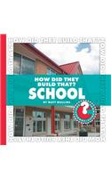 How Did They Build That? School