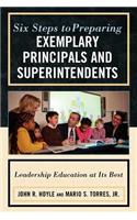 Six Steps to Preparing Exemplary Principals and Superintendents