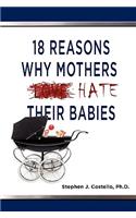 18 Reasons Why Mothers Hate Their Babies