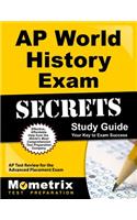 AP World History Exam Secrets Study Guide: AP Test Review for the Advanced Placement Exam