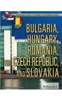 Bulgaria, Hungary, Romania, the Czech Republic, and Slovakia