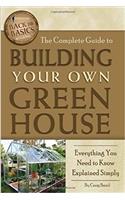 Complete Guide to Building Your Own Greenhouse: Everything You Need to Know Explained Simply