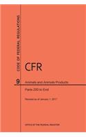Code of Federal Regulations Title 9, Animals and Animal Products, Parts 200-End, 2017: (Code of Federal Regulations)