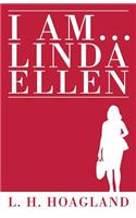 I Am...Linda Ellen
