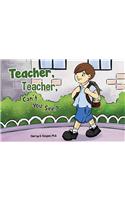 Teacher, Teacher, Can't You See?