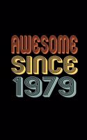 Awesome Since 1979: Birthday Gift for 41 Year Old Men and Women