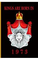 Kings Are Born in 1973