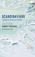 Scandinavians: In Search of the Soul of the North