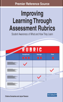 Improving Learning Through Assessment Rubrics: Student Awareness of What and How They Learn