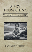 Boy from China: Volume I in China