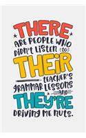There Are People Who Didnt Listen To Their Teachers Grammar Lessons And Theyre Driving Me Nuts