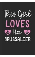 This Girl Loves Her Brussalier: Lined Journal, 120 Pages, 6 x 9, Funny Brussalier Gift Idea, Black Matte Finish (This Girl Loves Her Brussalier Journal)