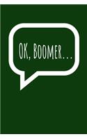 My Funny Boomer Calendar: Calendar, Diary or Gift Journal for everyone telling the Boomer in their life that it's ok with 108 Pages, 6 x 9 Inches, Cream Paper, Glossy Finishe