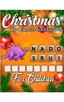 Christmas Word Search Activity Book for Children: Amazing Activity Book Full of Coloring, Matching, Crosswords, Word Searches, Color by Number & More! (Creative Activity Book for Kids)
