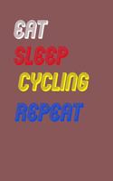 Eat Sleep cycling Repeat Notebook Fan Sport Gift