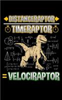 Distanceraptor / Timeraptor = Velociraptor